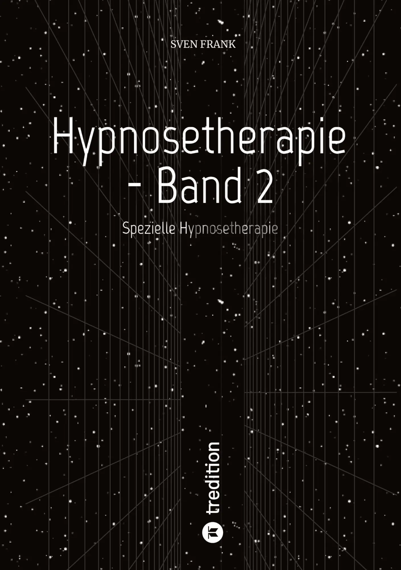 Cover: 9783384097132 | Hypnosetherapie - Band 2 | Spezielle Hypnosetherapie | Sven Frank