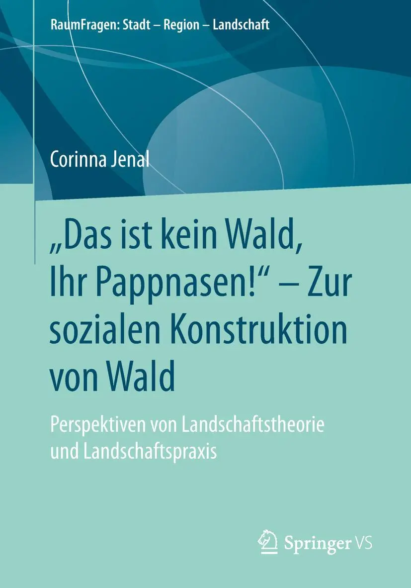 Cover: 9783658257132 | "Das ist kein Wald, Ihr Pappnasen!" - Zur sozialen Konstruktion von...