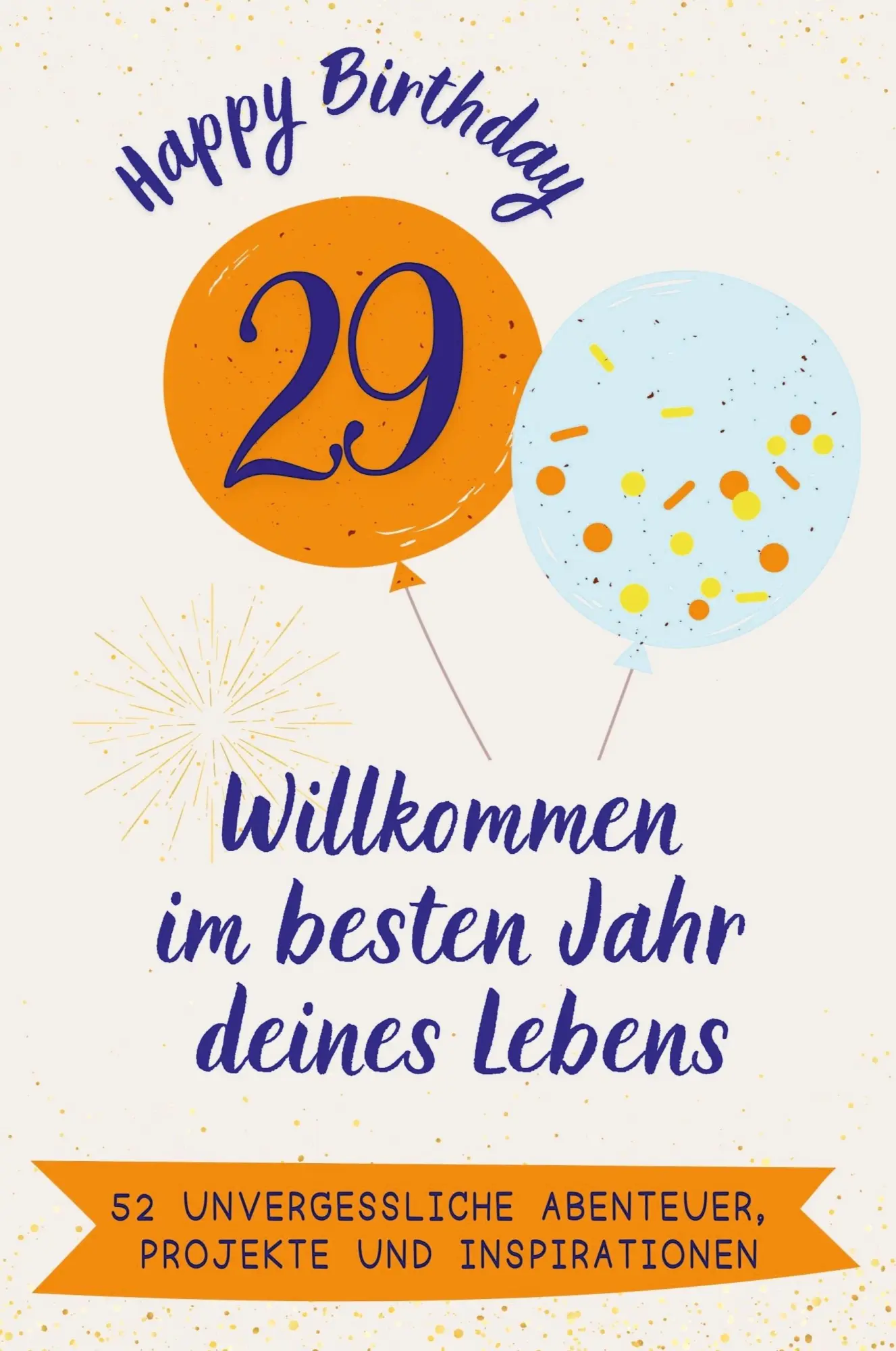 Cover: 9783759167132 | Happy Birthday 29 - Willkommen im besten Jahr deines Lebens | Fischer