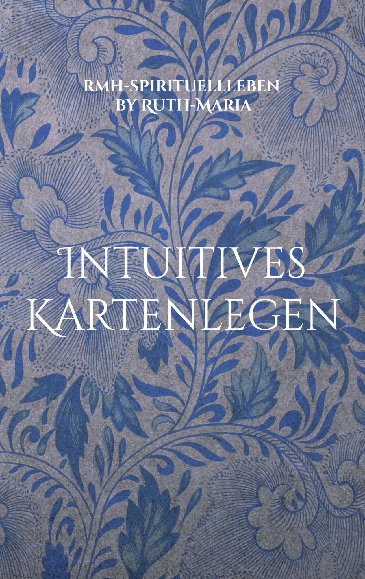 Cover: 9783769377132 | Intuitives Kartenlegen | nach Mme. Lenormand | Ruth-Maria | Buch