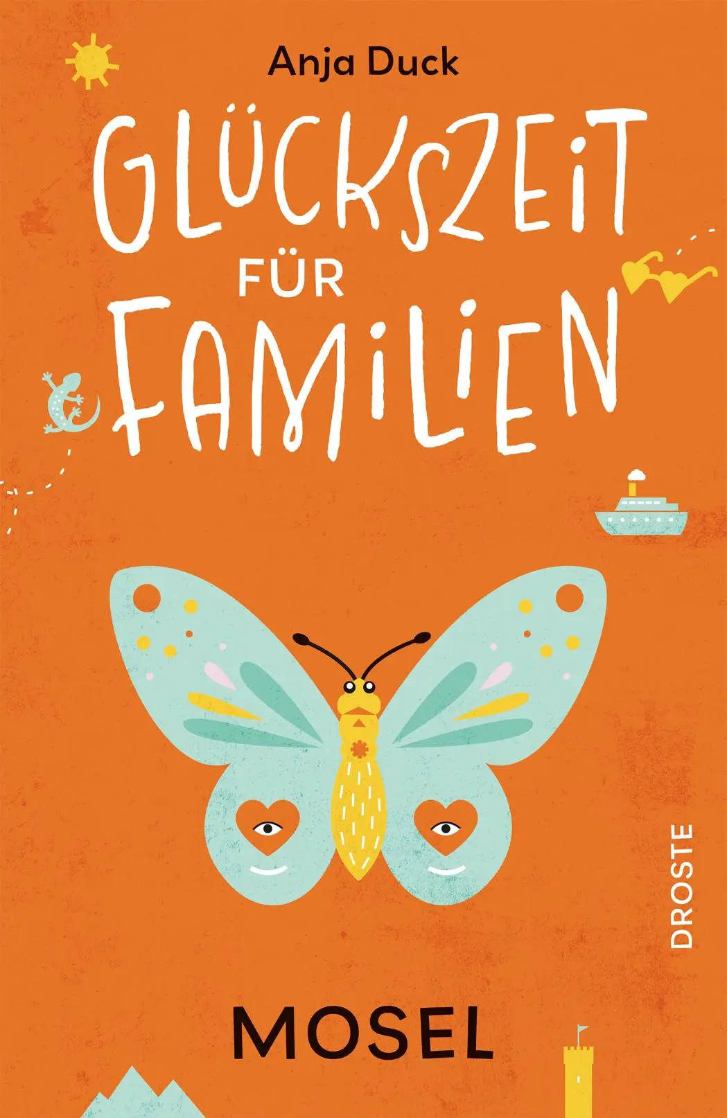 Cover: 9783770027132 | Glückszeit für Familien - Mosel | Anja Duck | Taschenbuch | 168 S.
