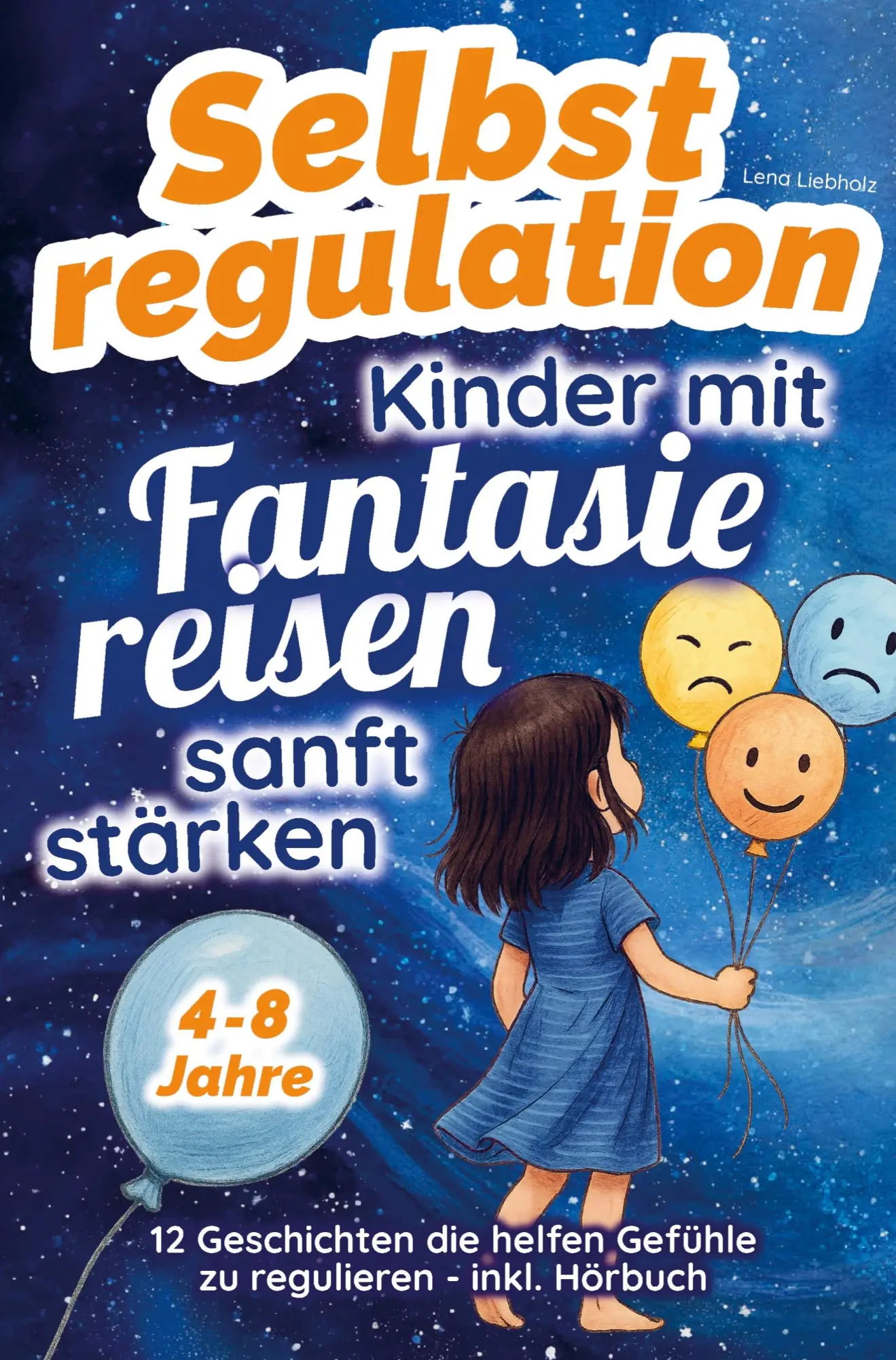 Cover: 9783910777132 | Selbstregulation - Kinder mit Fantasiereisen sanft stärken | Wiegand