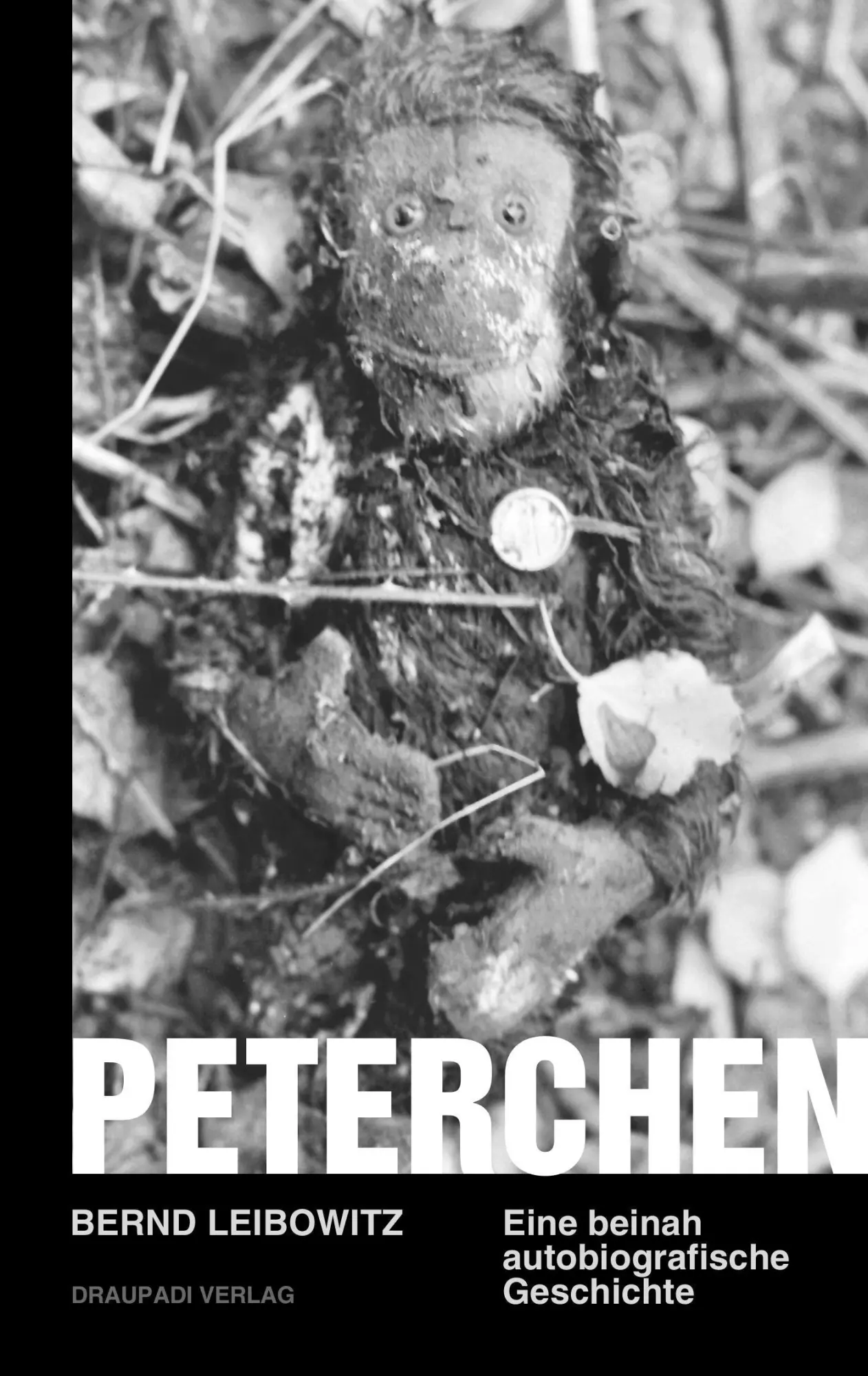 Cover: 9783949937132 | Peterchen | Eine beinah autobiografische Geschichte | Bernd Leibowitz
