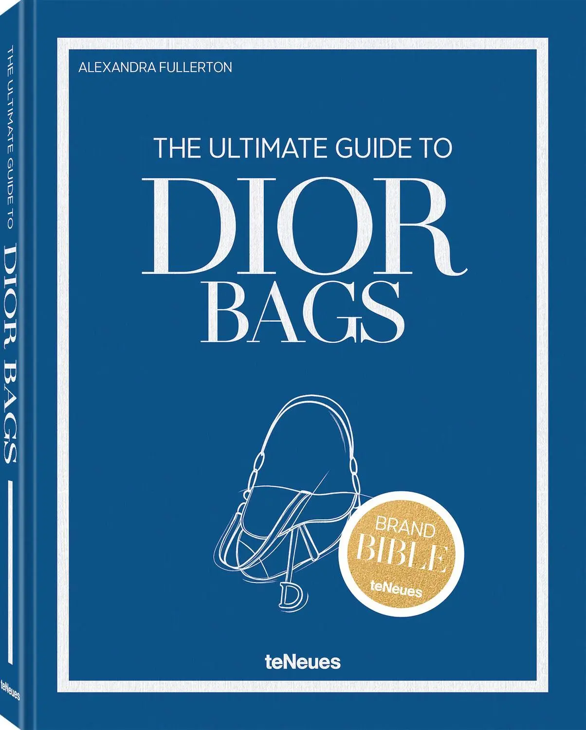 Cover: 9783961717132 | The Ultimate Guide to Dior Bags | Alexandra Fullerton | Buch | 192 S.