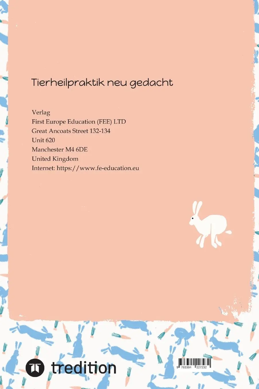 Rückseite: 9783384227232 | Tierheilpraktik neu gedacht Teil 6 | Gesetzessammlung Tierheilpraktik