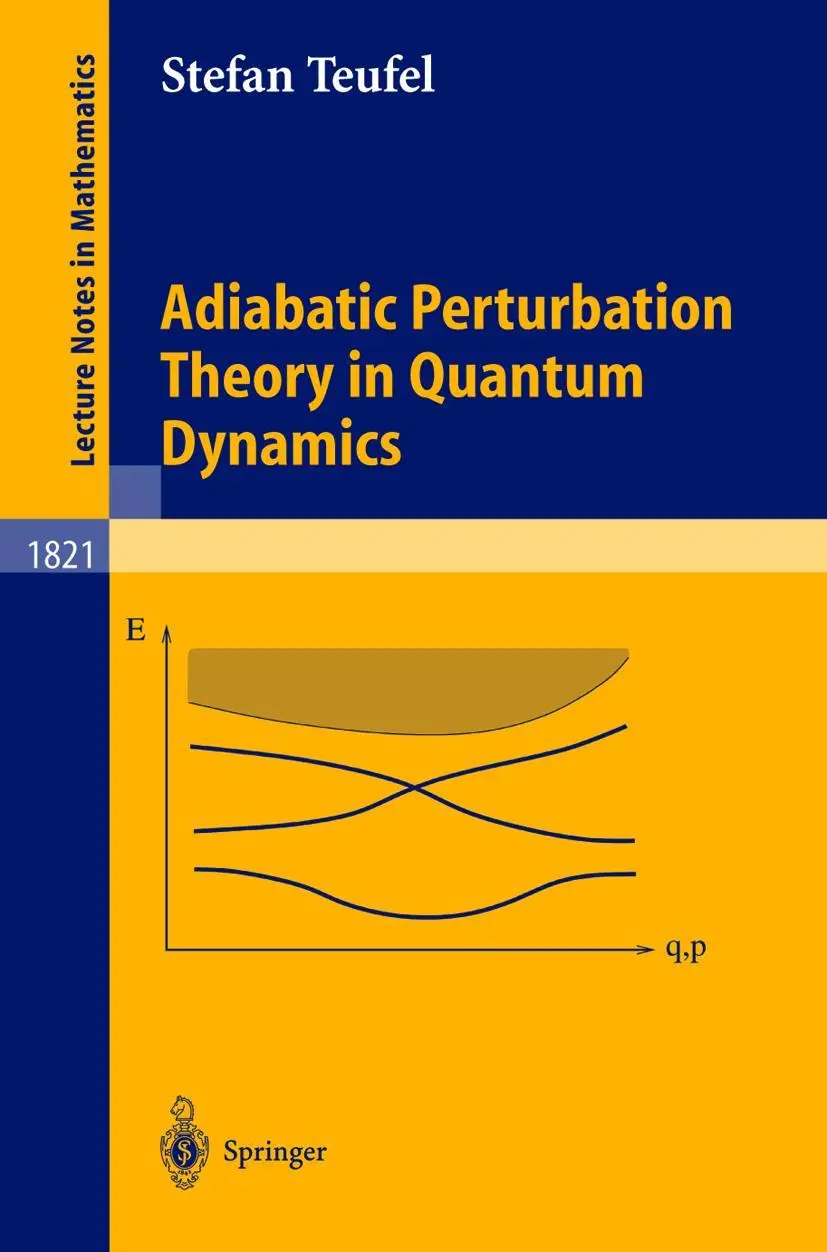 Cover: 9783540407232 | Adiabatic Perturbation Theory in Quantum Dynamics | Stefan Teufel