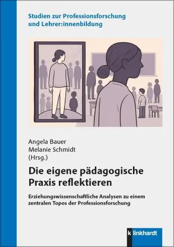 Cover: 9783781527232 | Die eigene pädagogische Praxis reflektieren | Angela Bauer (u. a.)