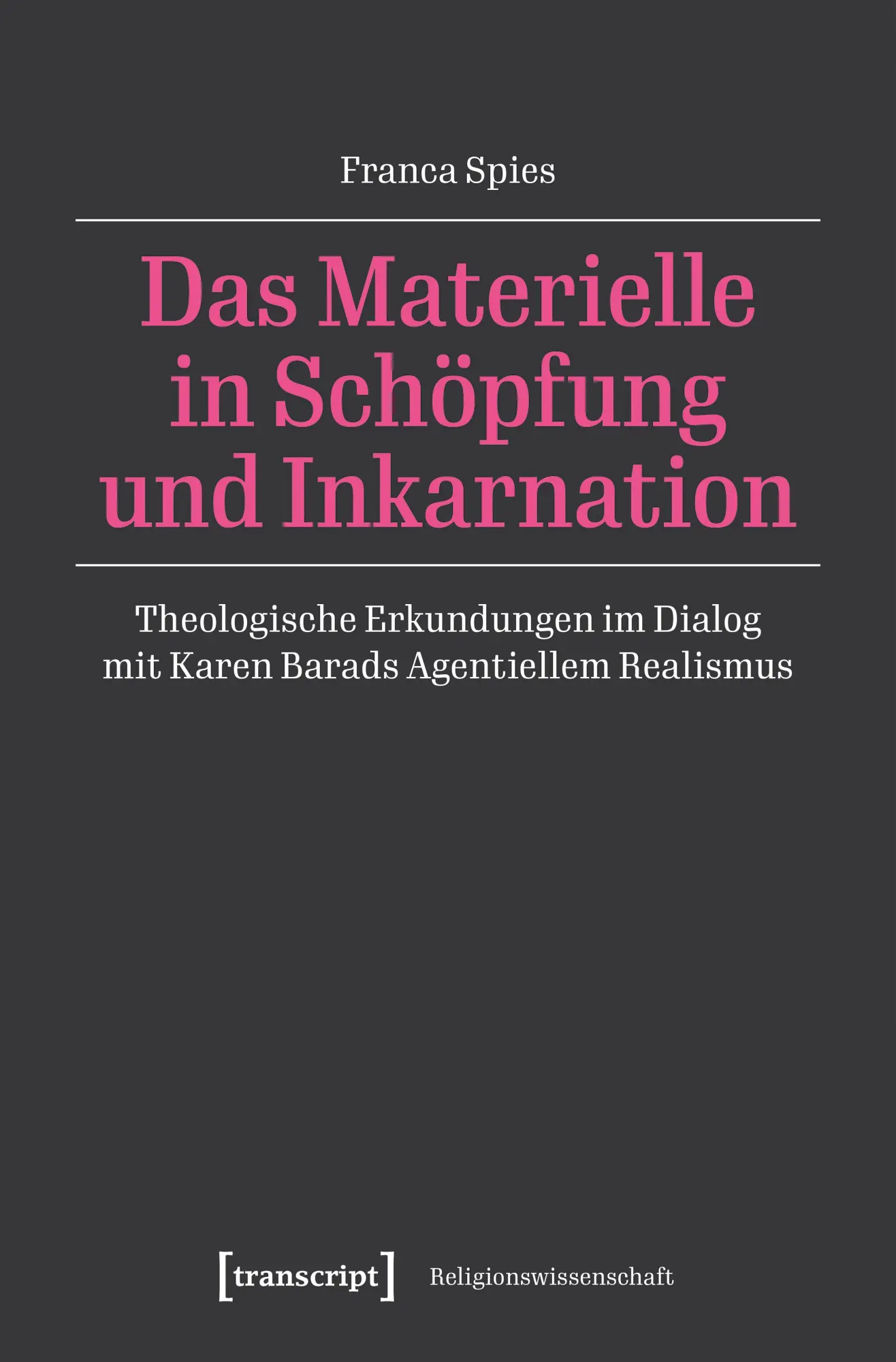 Cover: 9783837677232 | Das Materielle in Schöpfung und Inkarnation | Franca Spies | Buch