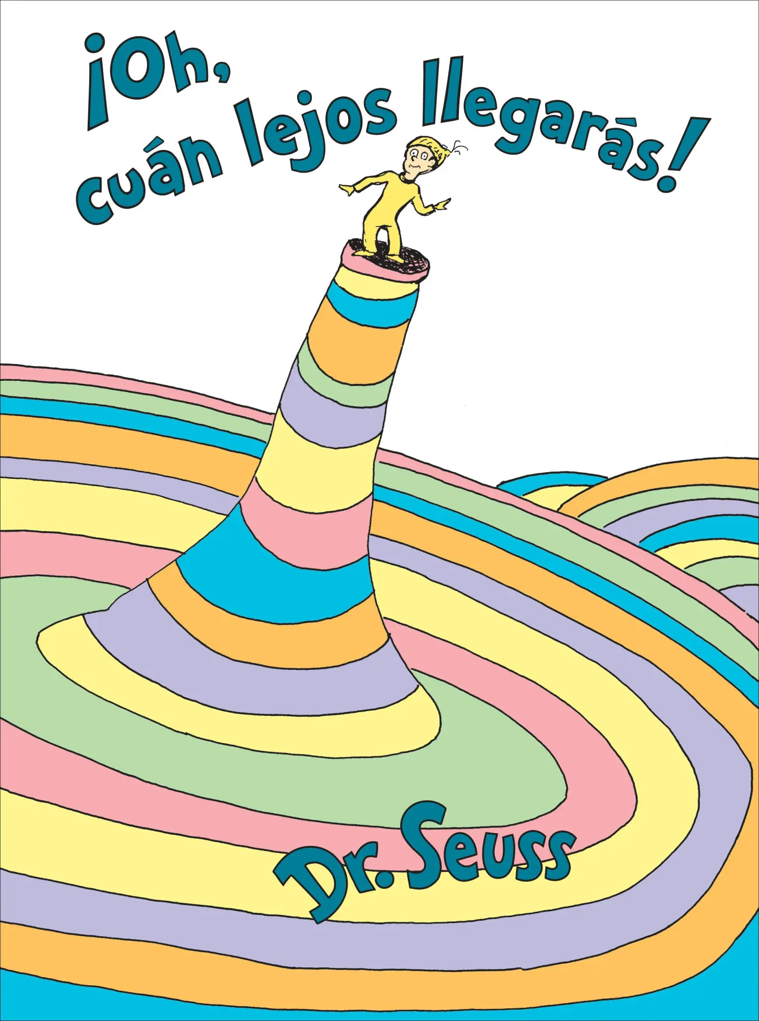 Cover: 9780525707332 | ¡Oh, Cúan Lejos Llegarás! (Oh, the Places You'll Go! Spanish Edition)
