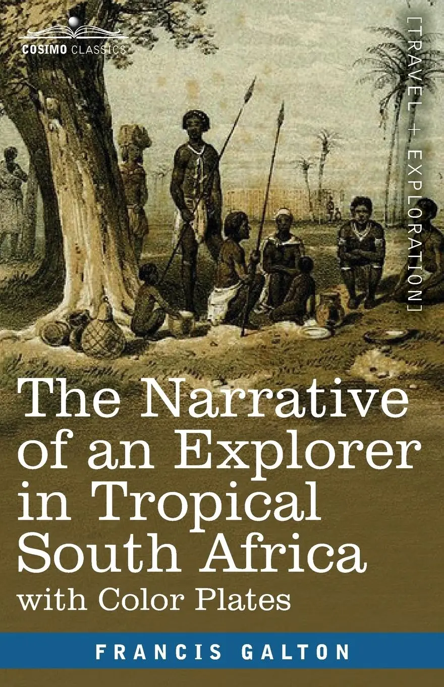 Cover: 9781646797332 | The Narrative of an Explorer in Tropical South Africa | Francis Galton