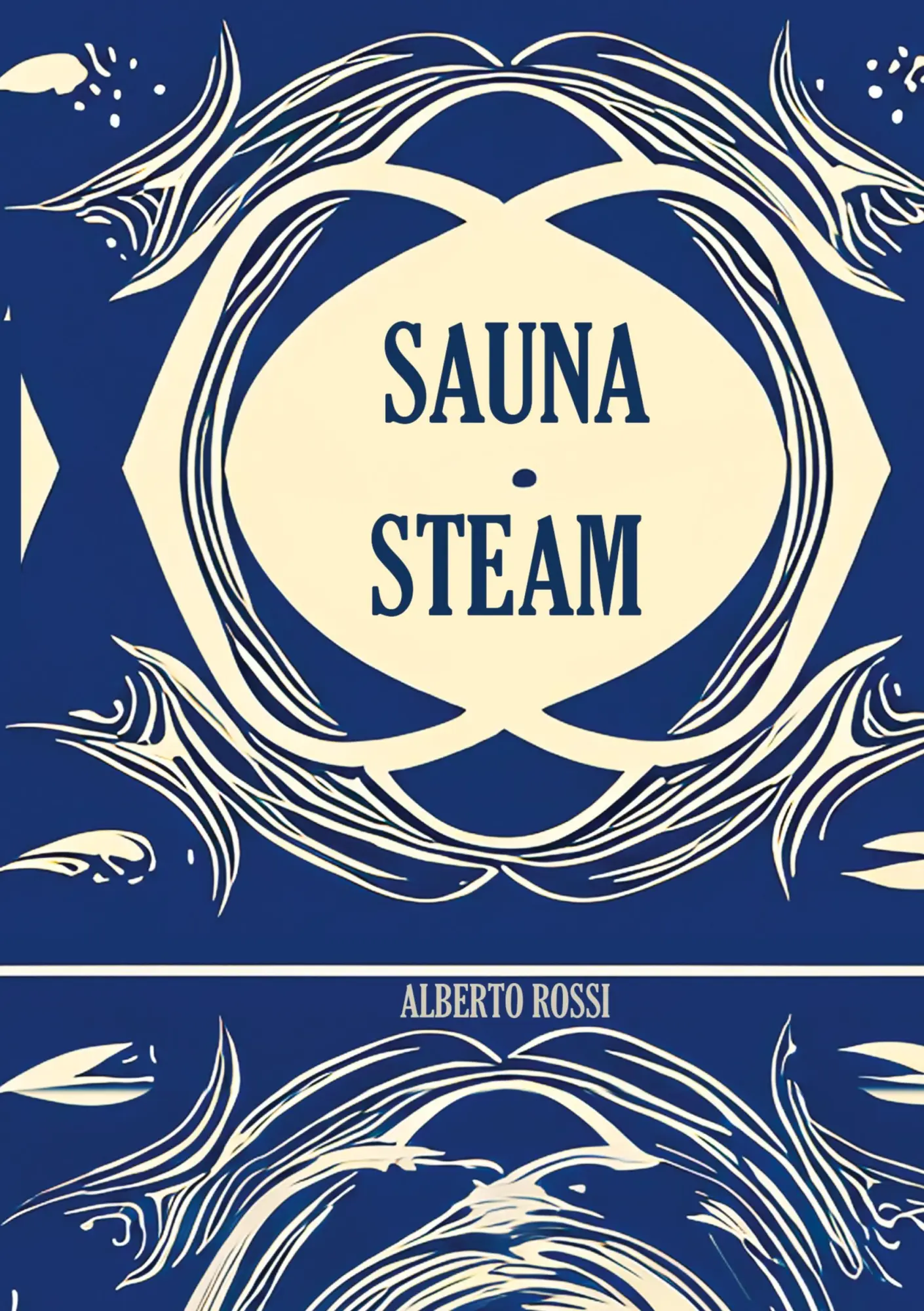 Cover: 9781989647332 | Sauna &amp; Steam | A Concise Guidebook | Alberto Rossi | Buch | Englisch