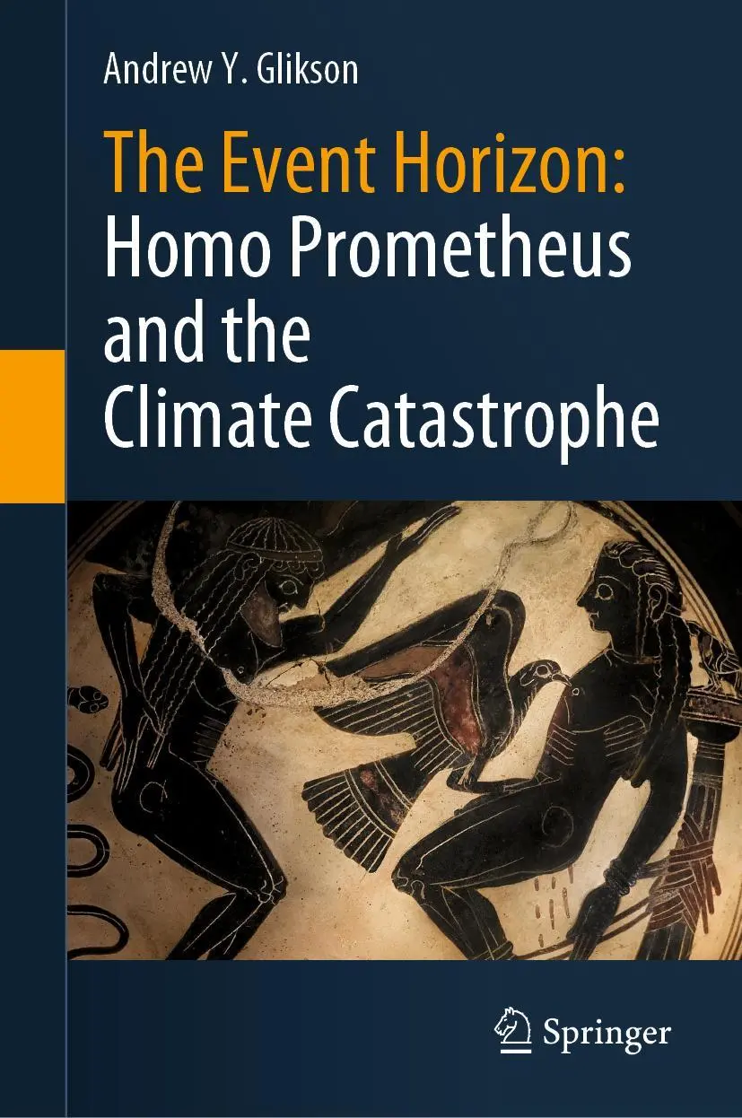 Cover: 9783030547332 | The Event Horizon: Homo Prometheus and the Climate Catastrophe | Buch