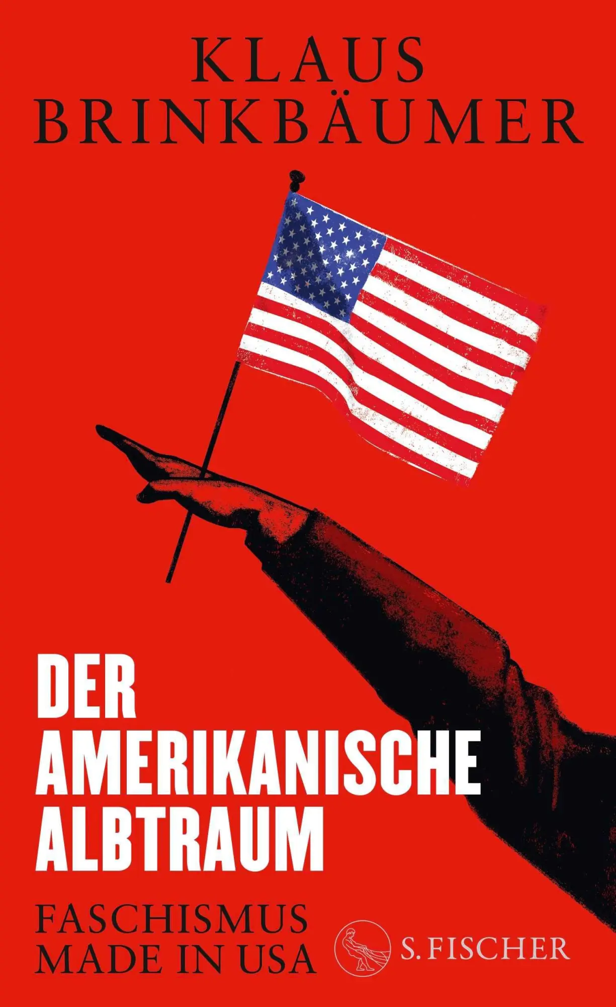 Cover: 9783103977332 | Der amerikanische Albtraum | Klaus Brinkbäumer | Buch | 352 S. | 2026