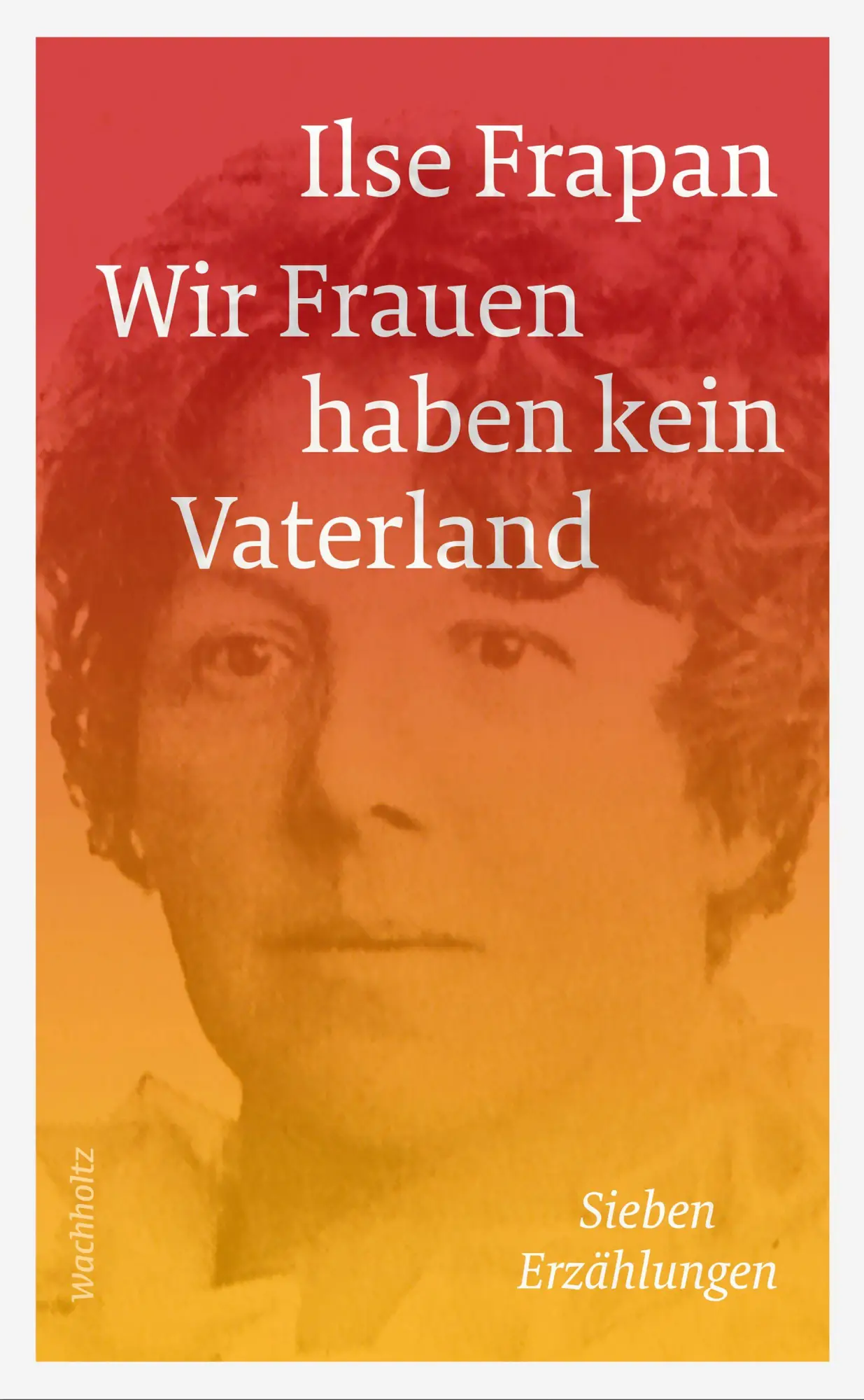 Wir Frauen haben kein Vaterland.