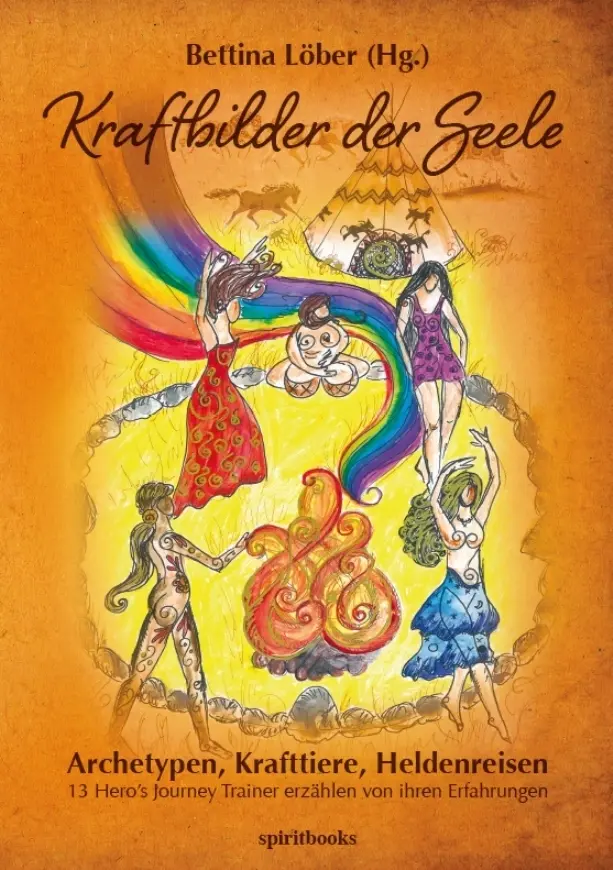 Cover: 9783944587332 | Kraftbilder der Seele | Archetypen, Krafttiere, Heldenreisen | (Hrsg.