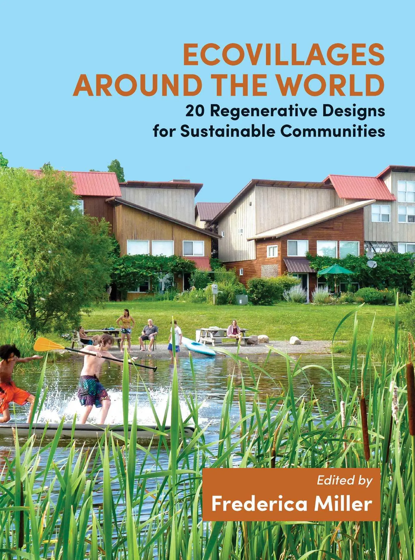 Cover: 9781844097432 | Ecovillages Around the World | Frederica Miller | Taschenbuch | 2018