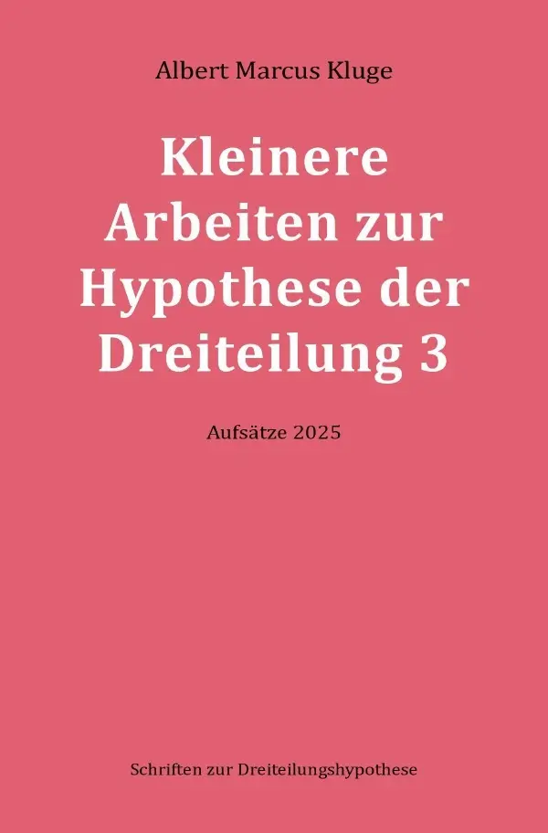 Cover: 9783565167432 | Kleinere Arbeiten zur Hypothese der Dreiteilung 3 | Aufsätze 2025.DE