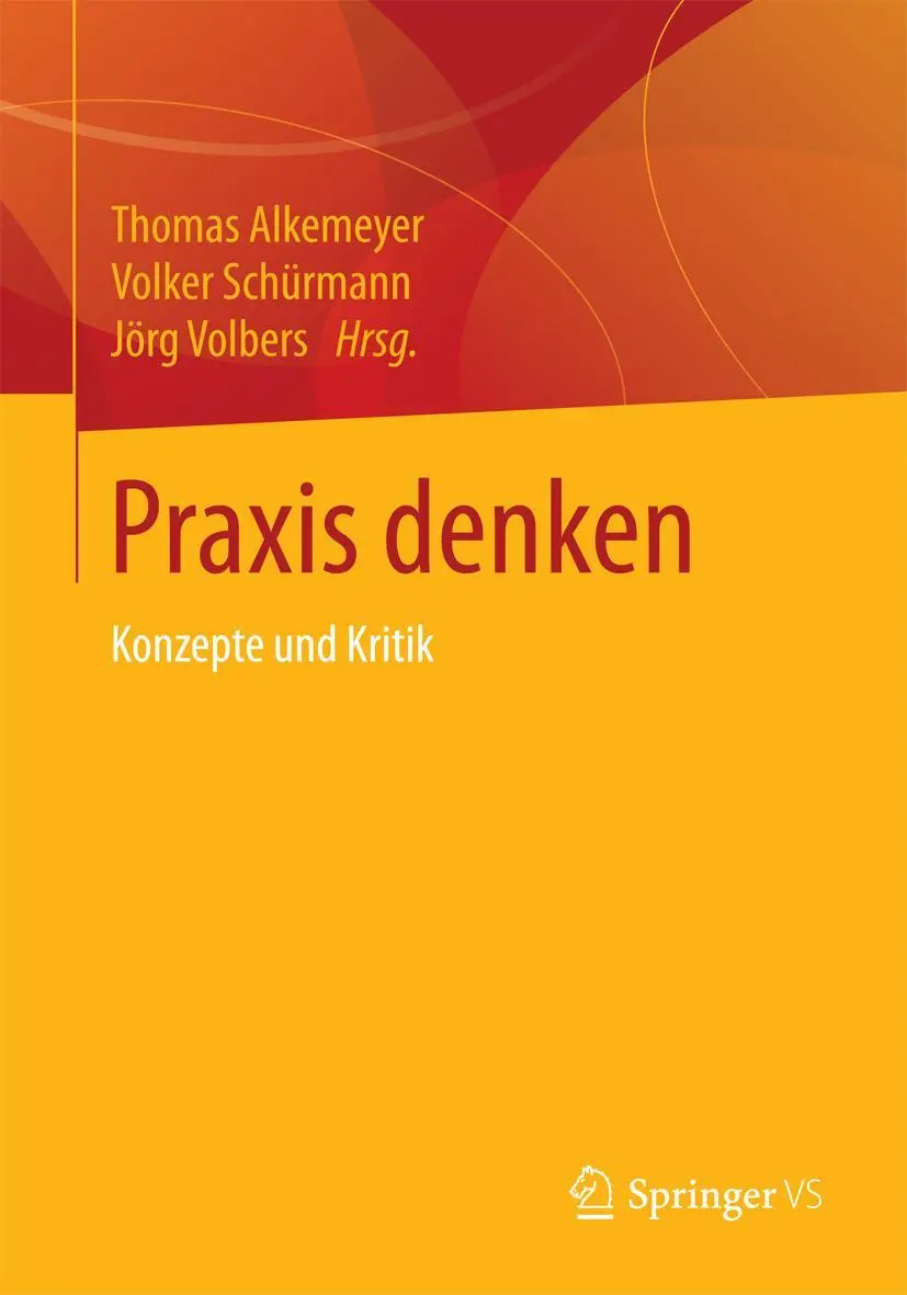 Cover: 9783658087432 | Praxis denken | Konzepte und Kritik | Thomas Alkemeyer (u. a.) | Buch