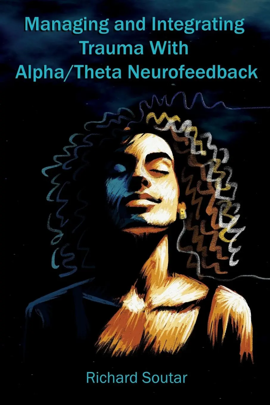 Cover: 9798988937432 | Managing and Integrating Trauma With Alpha/Theta Neurofeedback | Buch