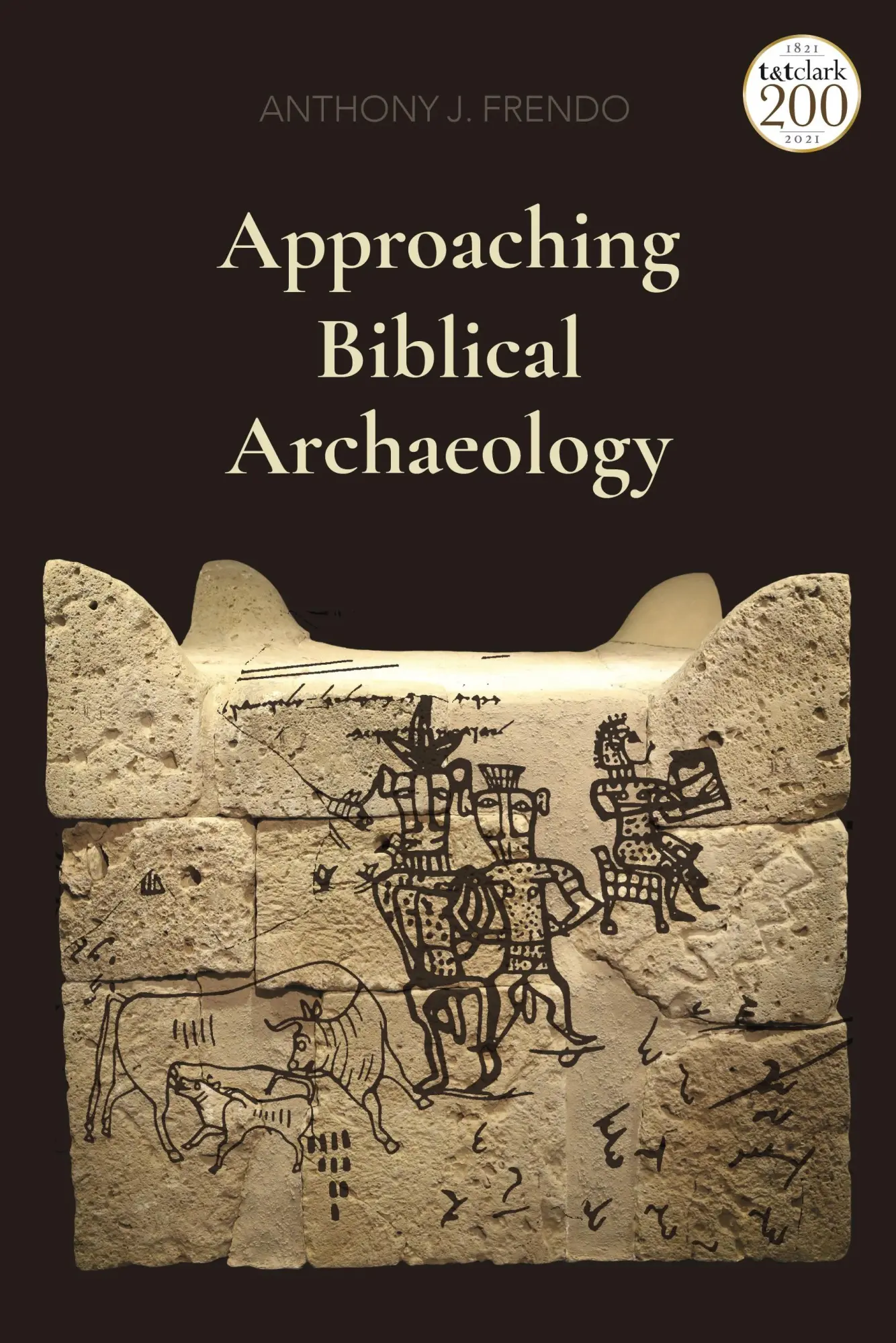 Cover: 9780567677532 | Approaching Biblical Archaeology | Anthony J Frendo | Taschenbuch