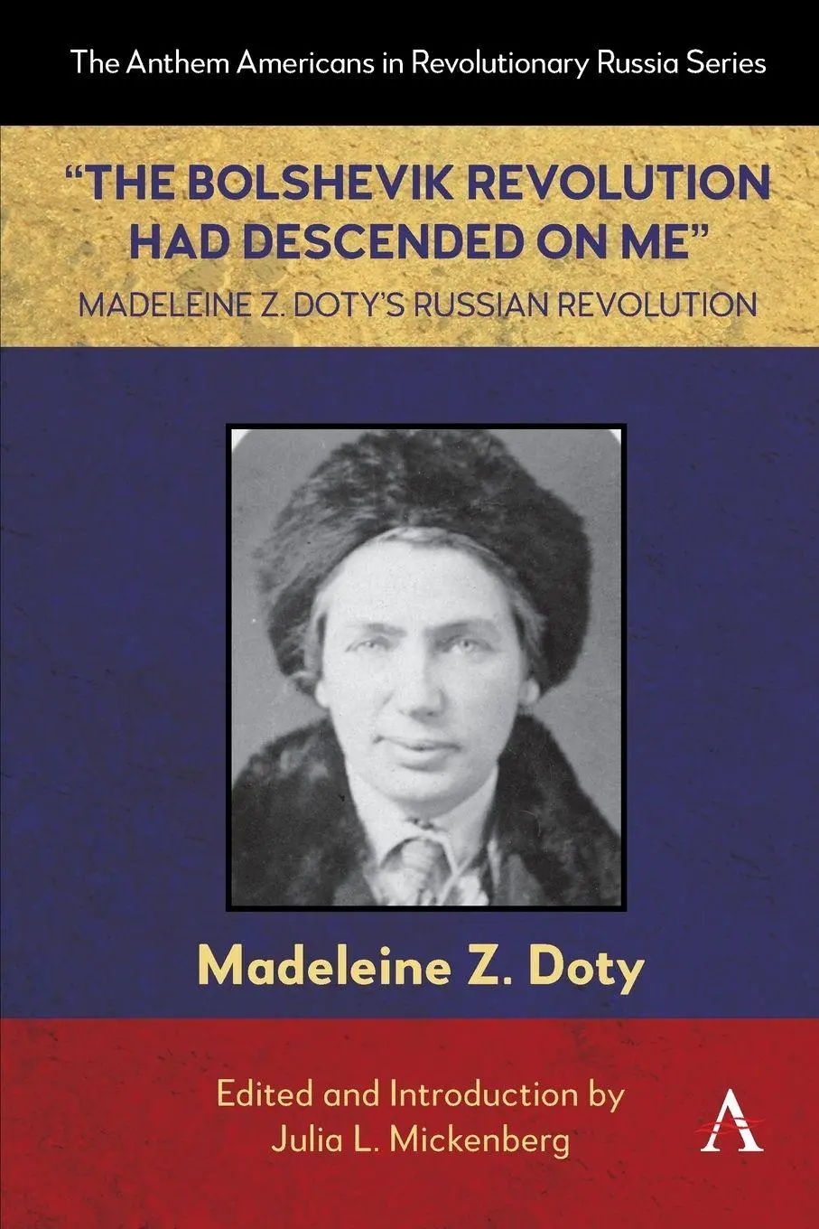 Cover: 9781839997532 | "The Bolshevik Revolution Had Descended on Me" Madeleine Z. Doty's...