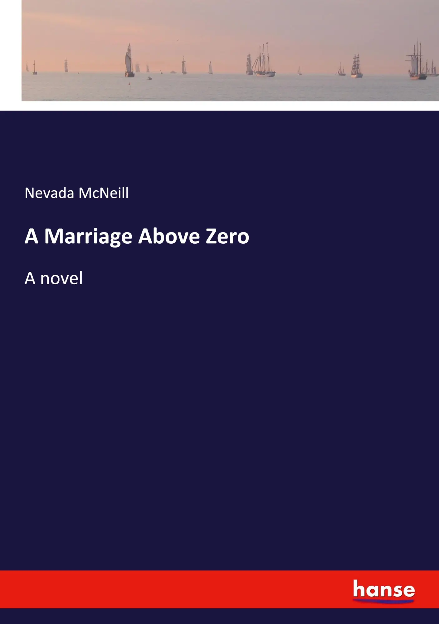 A Marriage Above Zero - Nevada McNeill Kartoniert (TB)
