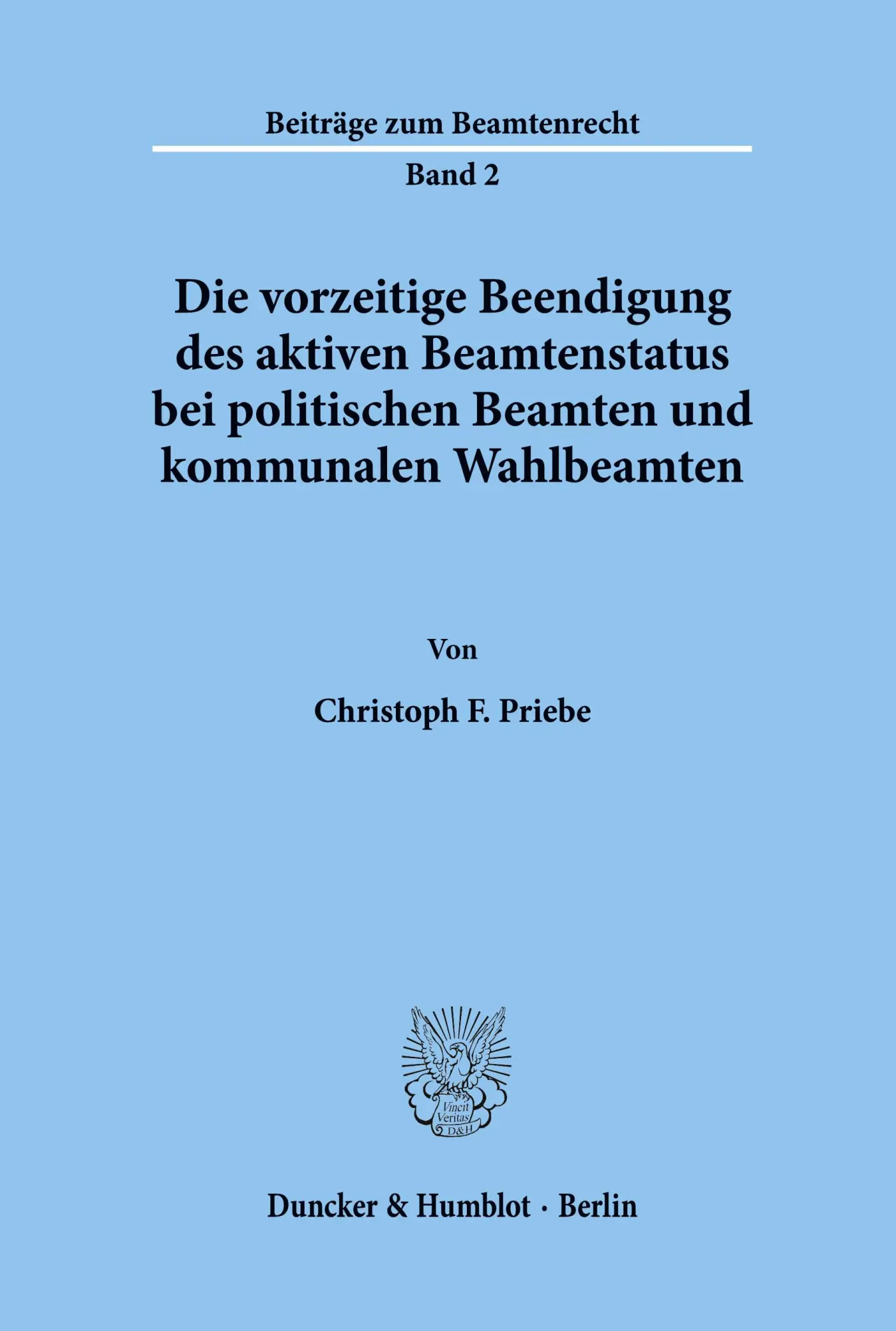 Cover: 9783428087532 | Die vorzeitige Beendigung des aktiven Beamtenstatus bei politischen...