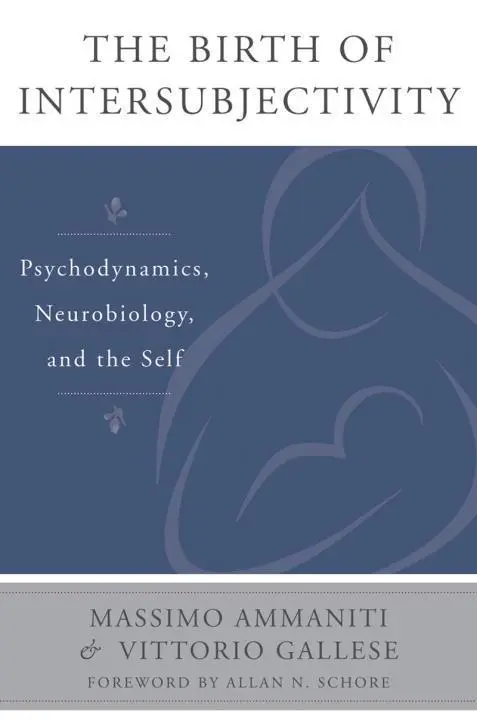 Cover: 9780393707632 | The Birth of Intersubjectivity: Psychodynamics, Neurobiology, and...