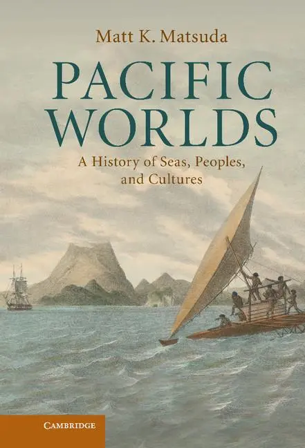 Cover: 9780521887632 | Pacific Worlds | Matt K. Matsuda | Buch | Englisch | 2013