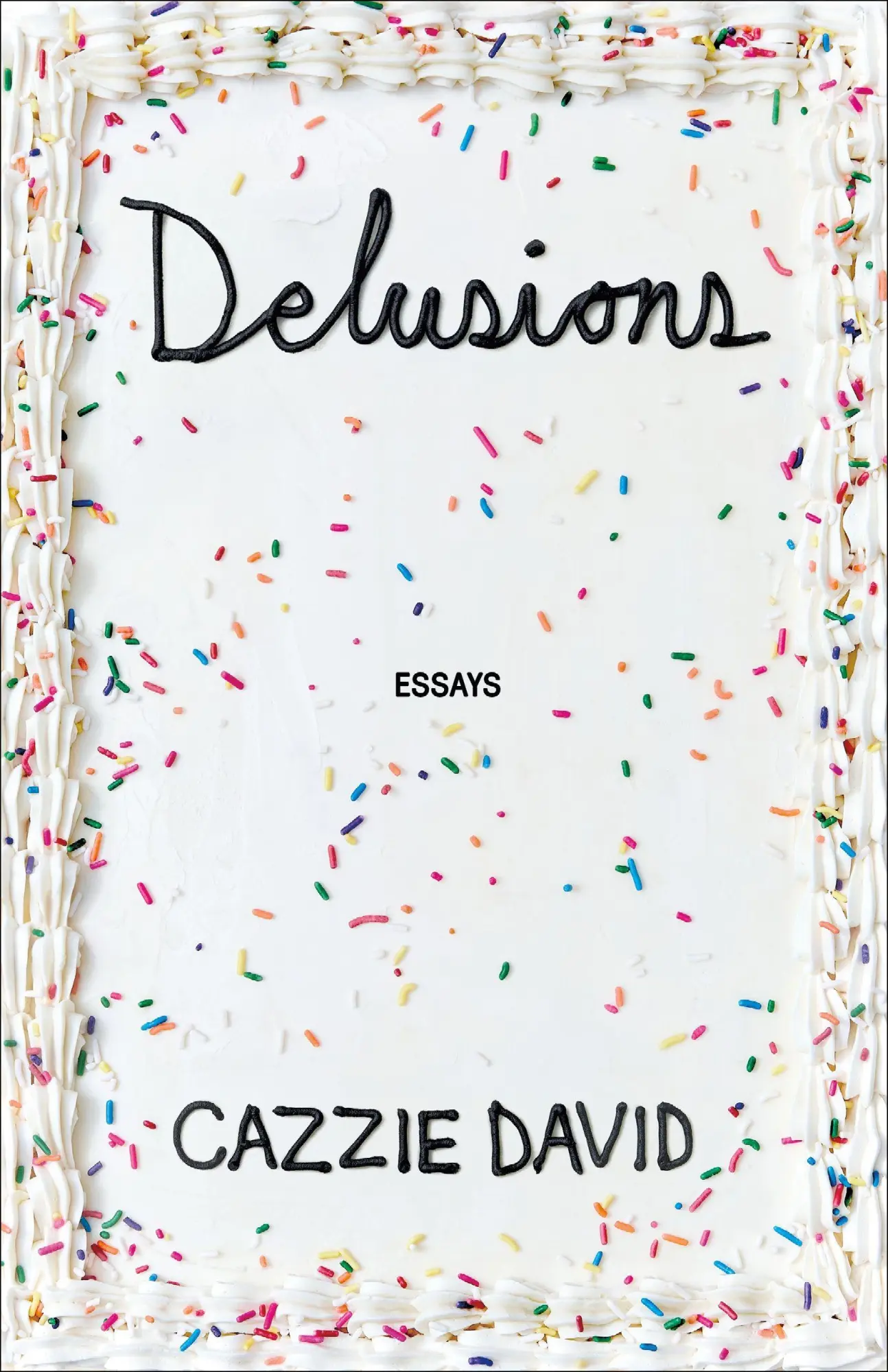 Cover: 9781250357632 | Delusions | Of Grandeur, of Romance, of Progress | Cazzie David | Buch