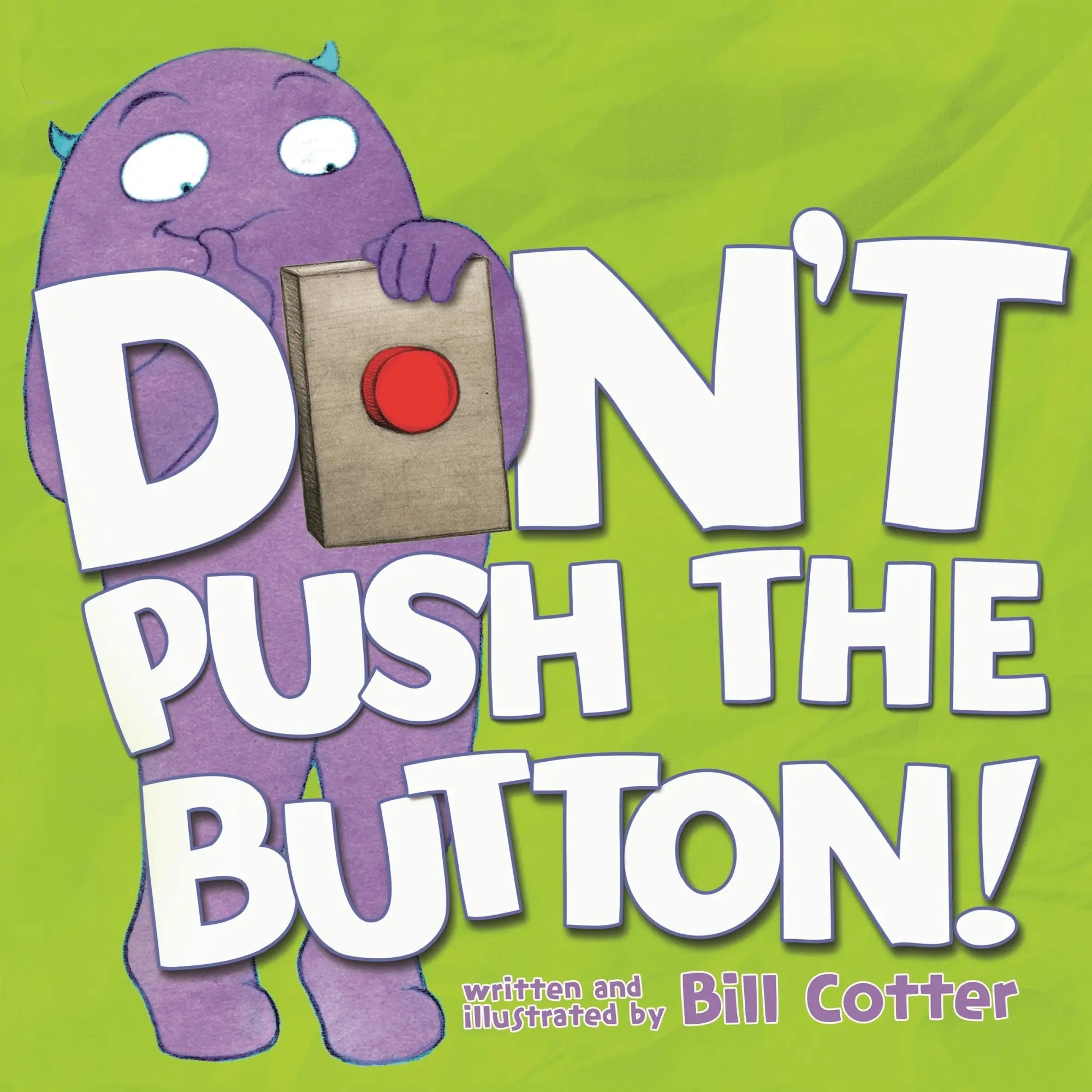 Cover: 9781492607632 | Don't Push the Button! | Bill Cotter | Buch | Papp-Bilderbuch | 2015