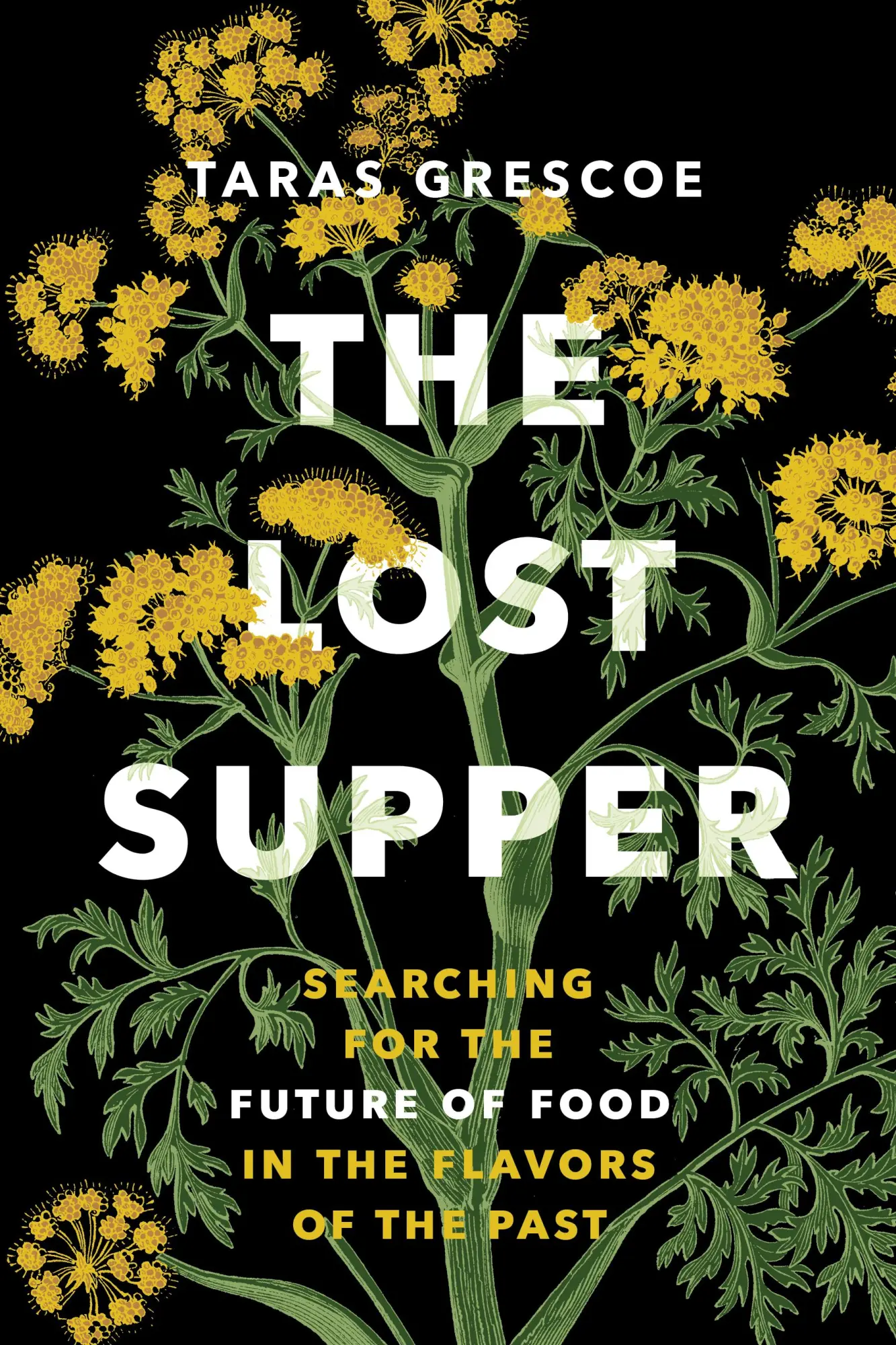 Cover: 9781771647632 | The Lost Supper | Taras Grescoe | Buch | Gebunden | Englisch | 2023