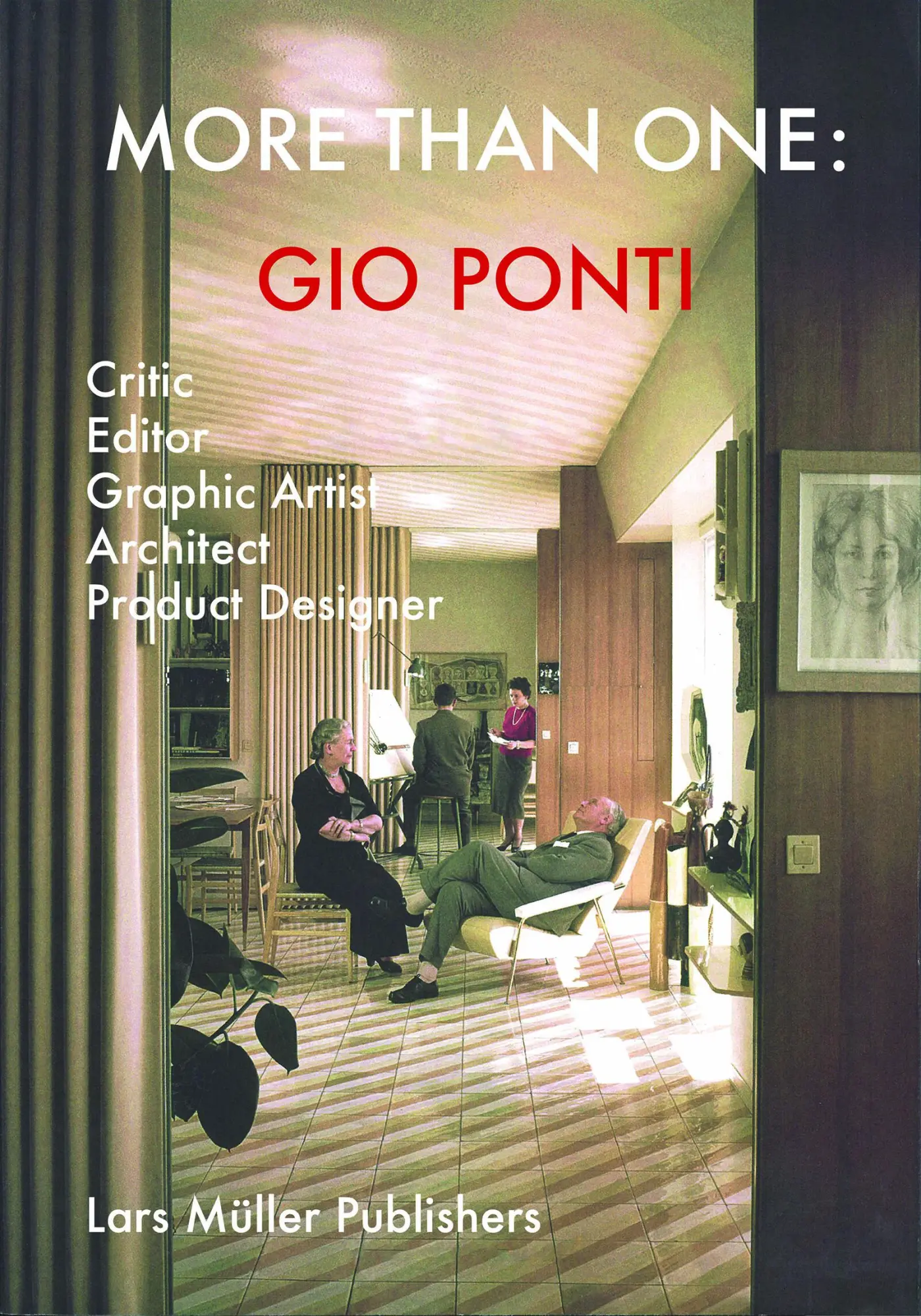 Cover: 9783037787632 | Gio Ponti. More than One | Manfredo Di Robilant (u. a.) | Taschenbuch