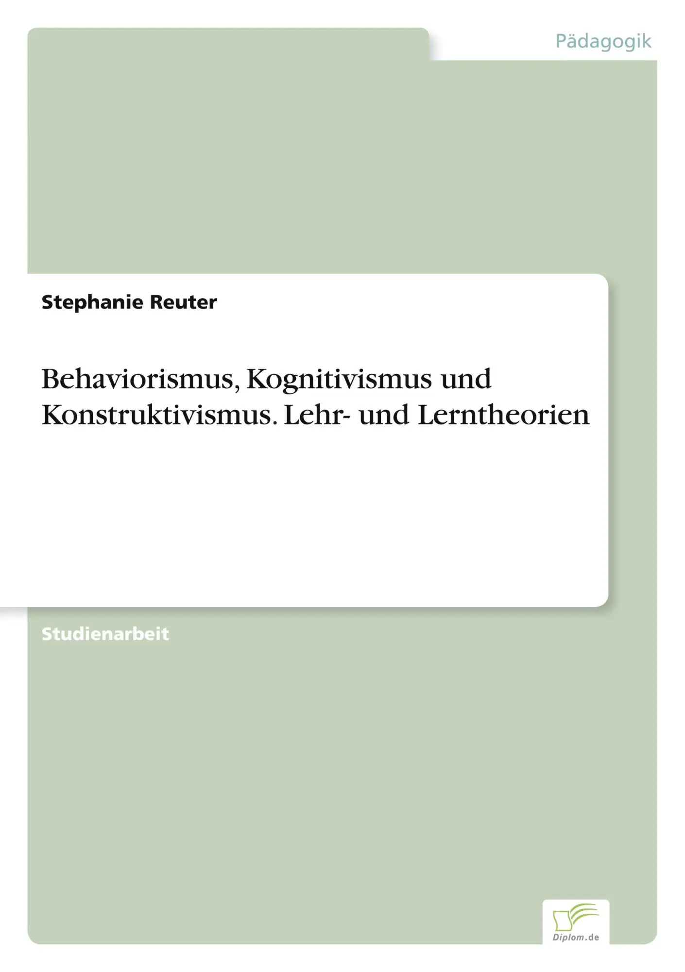Cover: 9783956367632 | Behaviorismus, Kognitivismus und Konstruktivismus. Lehr- und...