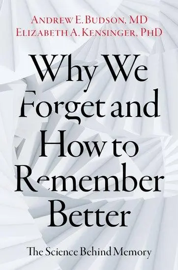 Cover: 9780197607732 | Why We Forget and How To Remember Better | The Science Behind Memory