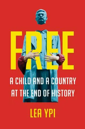 Cover: 9780393867732 | Free | A Child and a Country at the End of History | Lea Ypi | Buch