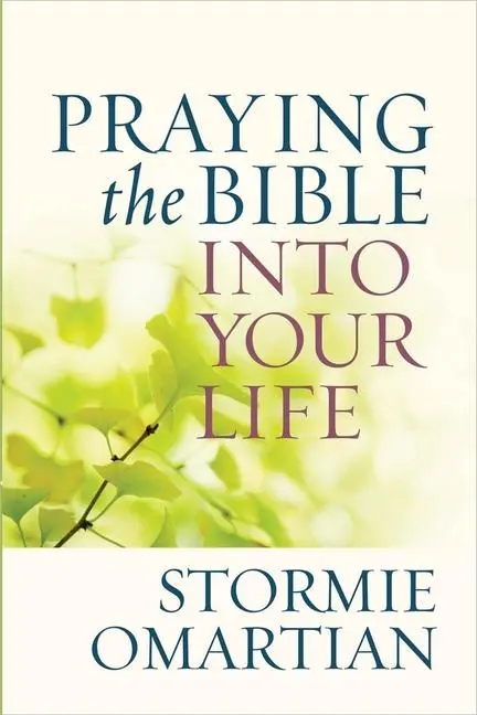 Cover: 9780736947732 | Praying the Bible Into Your Life | Stormie Omartian | Taschenbuch
