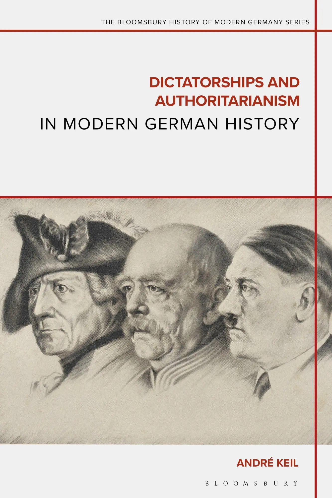 Cover: 9781350267732 | Dictatorships and Authoritarianism in Modern German History | Keil