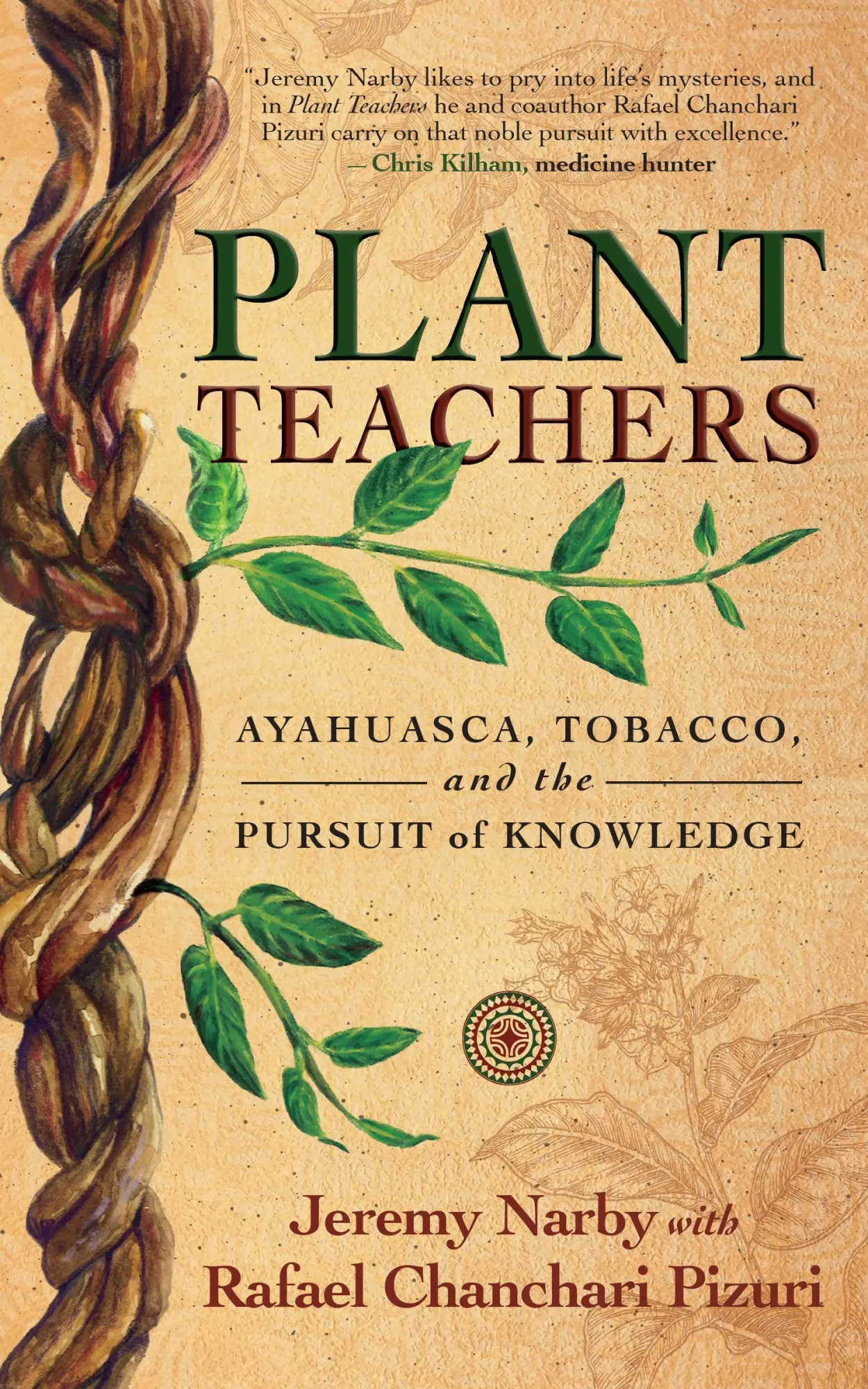 Cover: 9781608687732 | Plant Teachers | Ayahuasca, Tobacco, and the Pursuit of Knowledge