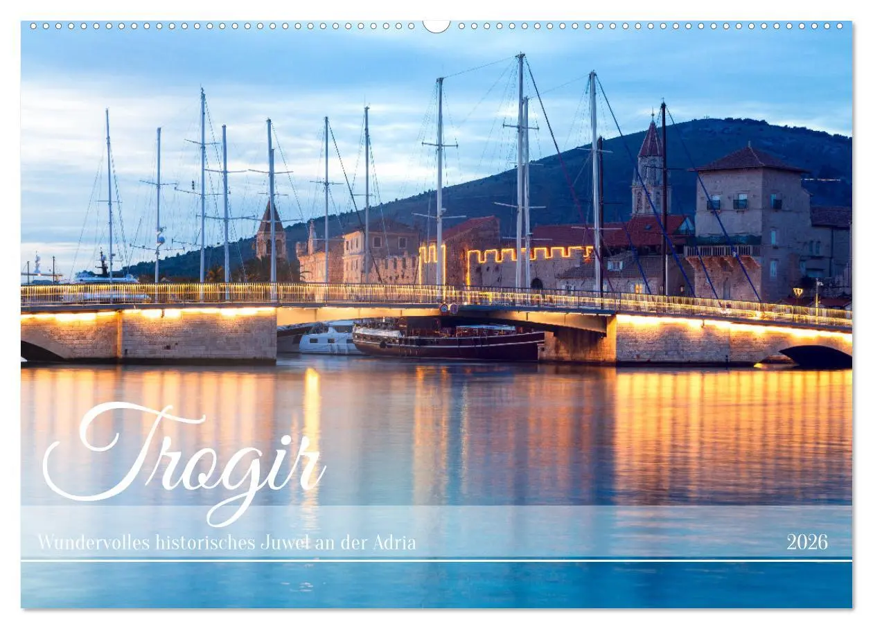 Cover: 9783457397732 | Trogir - Wundervolles historisches Juwel an der Adria (Wandkalender...