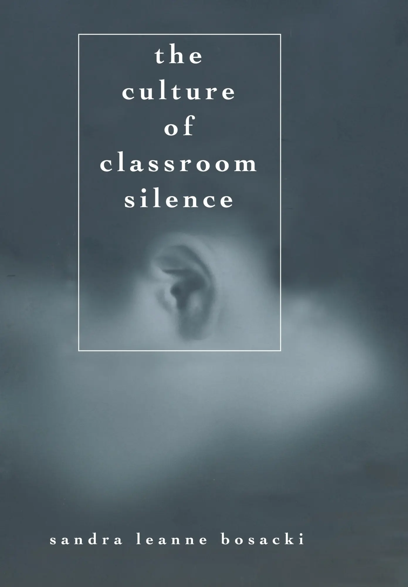 Cover: 9780820467832 | The Culture of Classroom Silence | Sandra Bosacki | Taschenbuch | 2005