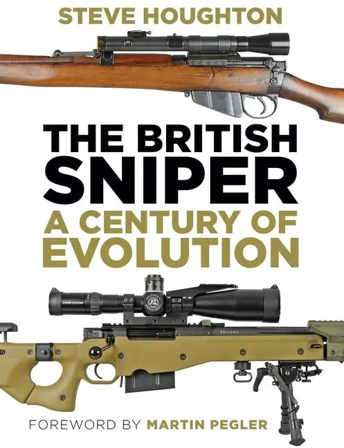 Cover: 9781399937832 | The British Sniper | A Century of Evolution | Steve Houghton | Buch