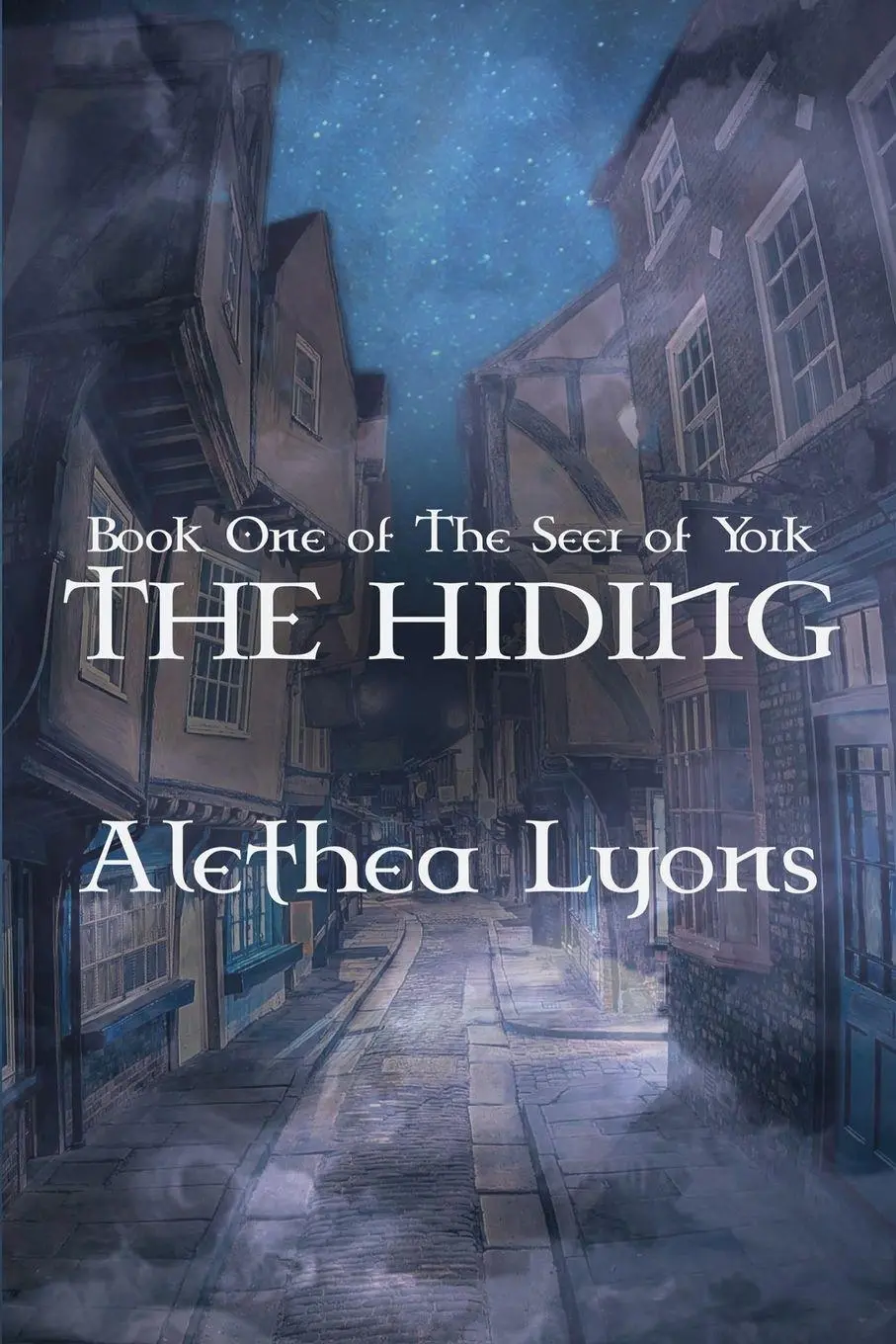 Cover: 9781957537832 | The Hiding | (Book One of The Seer of York) | Alethea Lyons | Buch