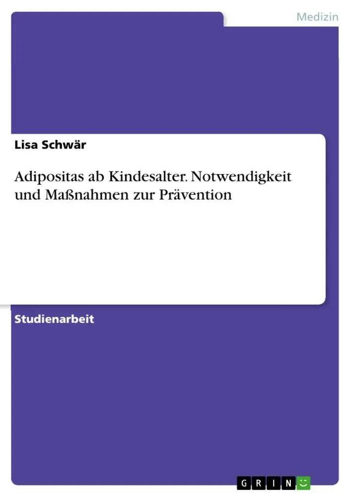 Cover: 9783346887832 | Adipositas ab Kindesalter. Notwendigkeit und Maßnahmen zur Prävention