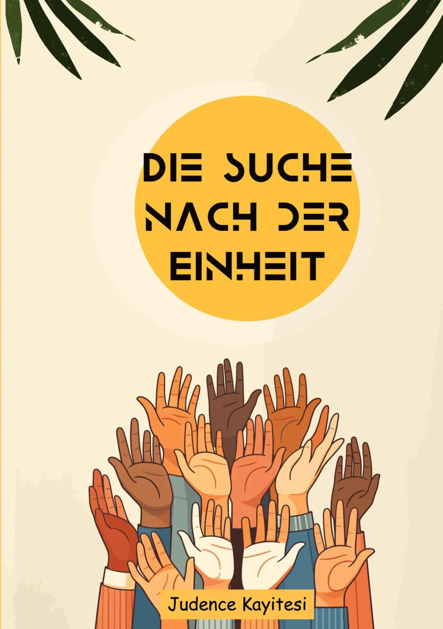 Cover: 9783384577832 | Die Suche nach der Einheit | Judence Kayitesi | Taschenbuch | 36 S.
