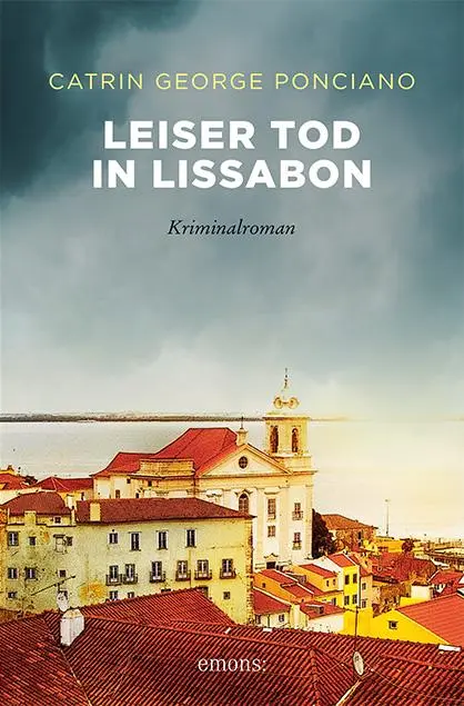 Cover: 9783740807832 | Leiser Tod in Lissabon | Kriminalroman | Catrin George Ponciano | Buch