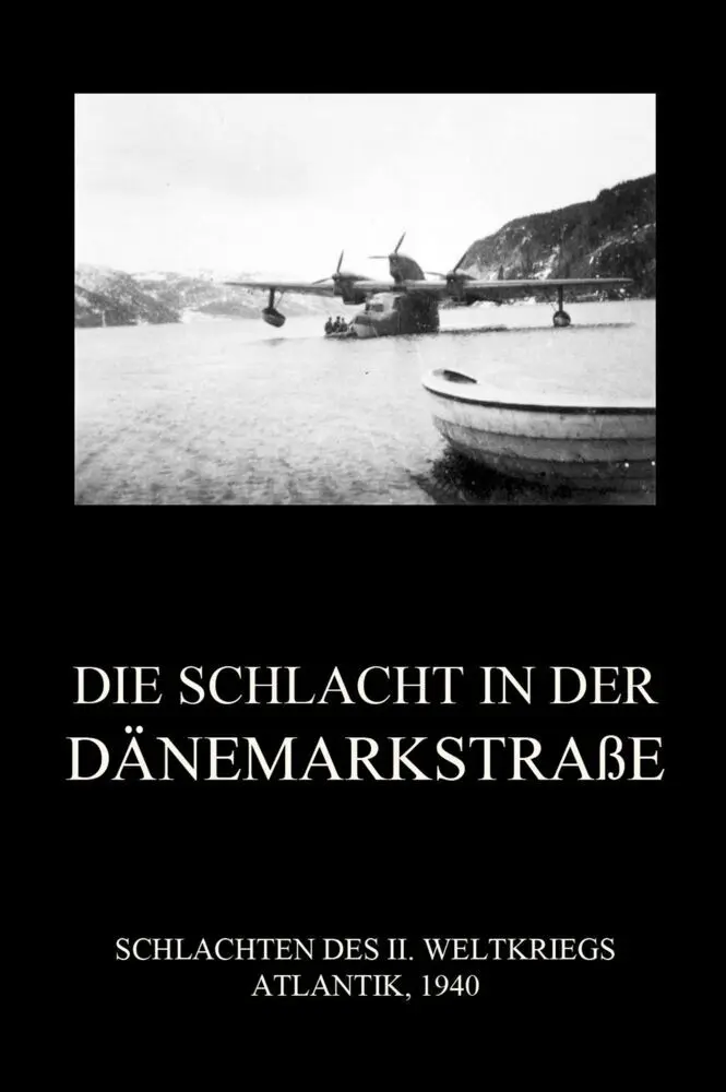 Cover: 9783849667832 | Die Schlacht in der Dänemarkstraße | Jürgen Beck | Taschenbuch | 44 S.