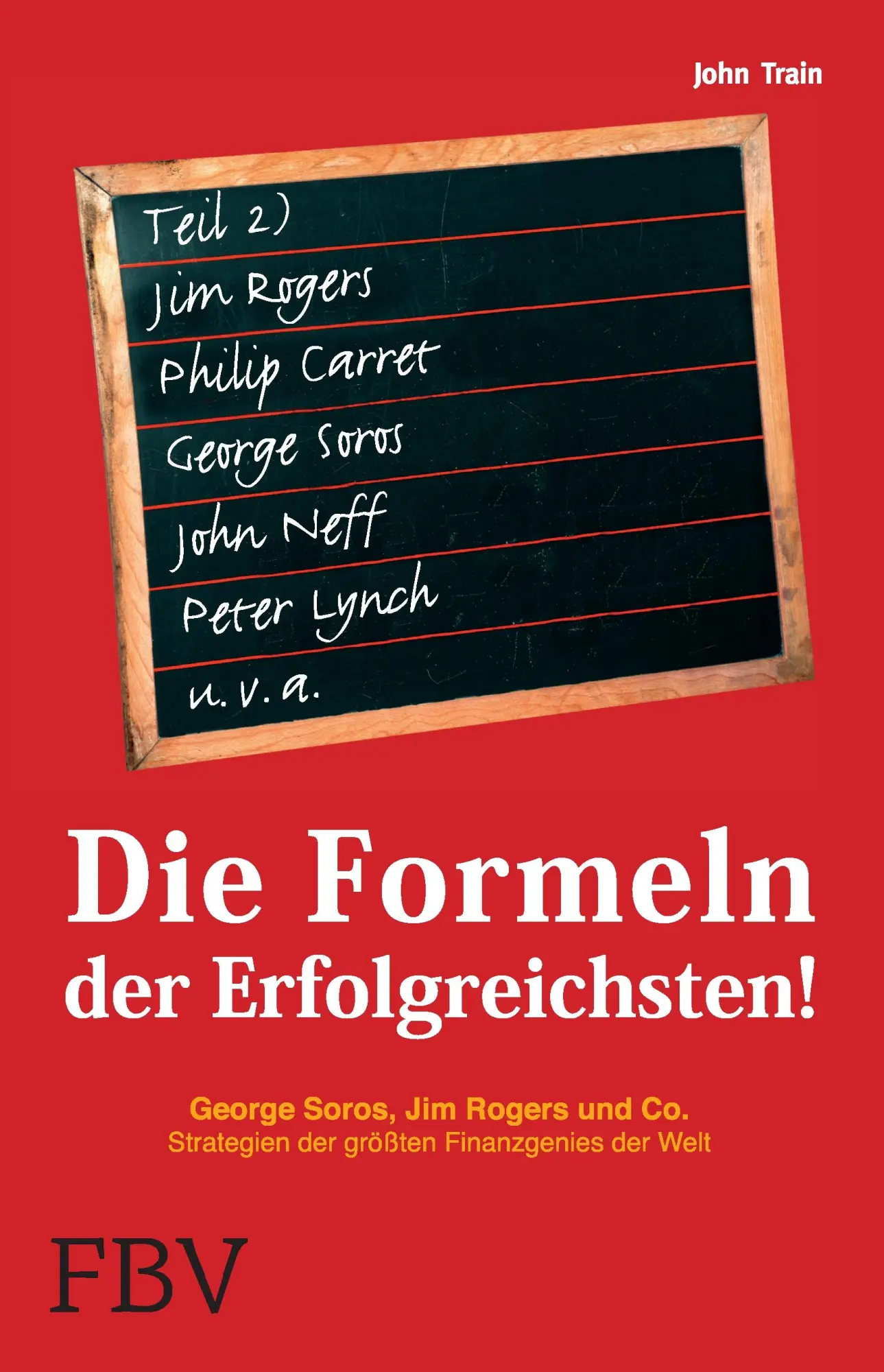 Cover: 9783898797832 | Die Formeln der Erfolgreichsten Teil 2 | John Train | Taschenbuch