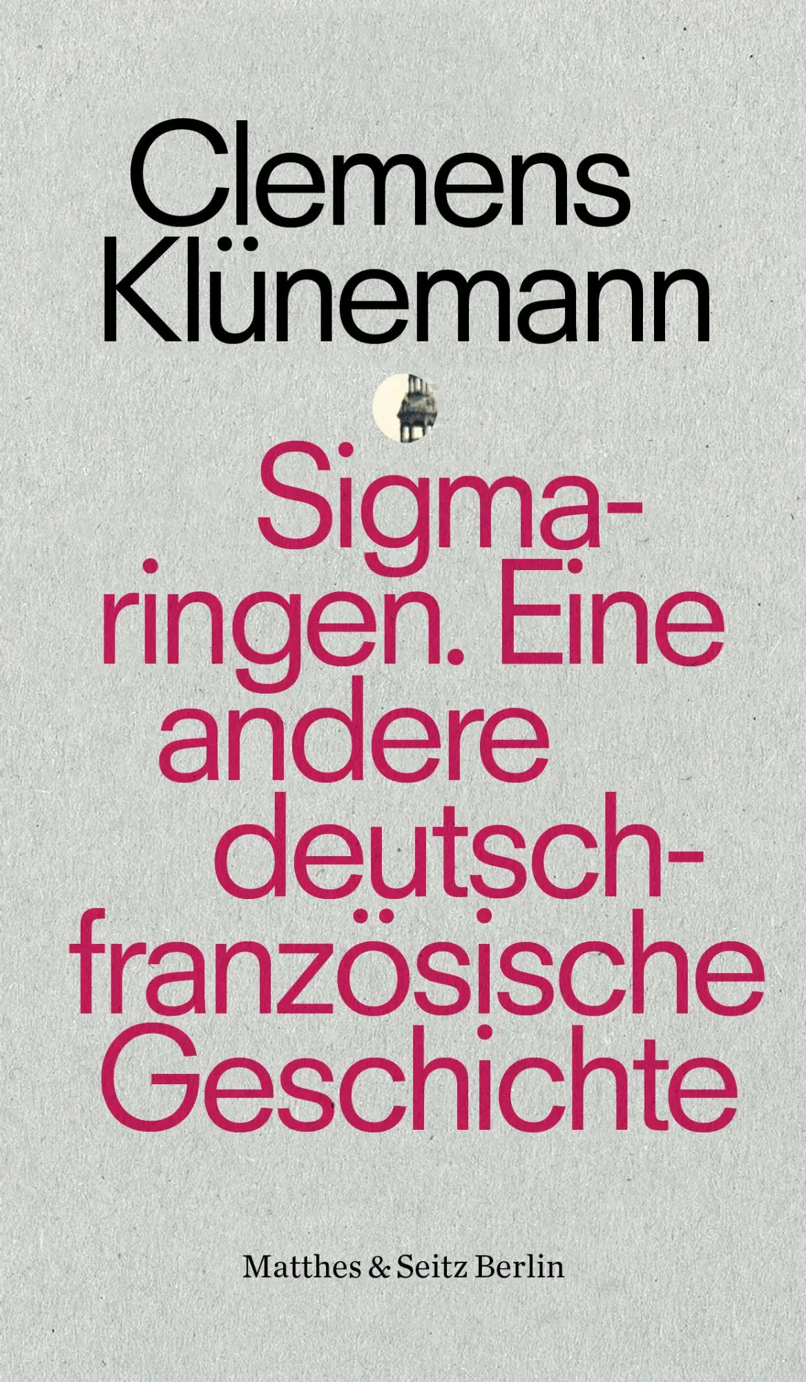 Cover: 9783957577832 | Sigmaringen | Eine andere deutsch-französische Geschichte | Klünemann