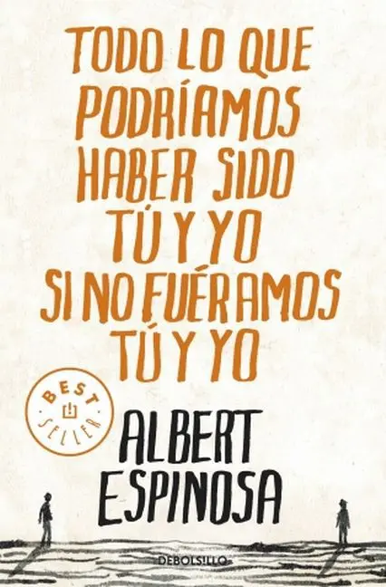 Cover: 9788499087832 | Todo lo que podríamos haber sido tú y yo si no fuéramos tú y yo | Buch